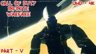 Call of Duty: Infinite Warfare Single Player walk-through - {UHD 4K}, [Part: 5]