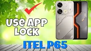 How to Use App Lock itel P65