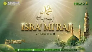 🔴 LIVE Acara Peringatan Isro' Mi'roj PPTQ Sunan Giri Surabaya 2026 M/1447 H