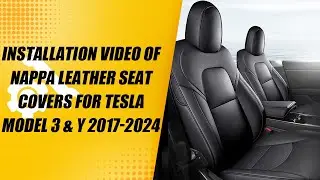 Nappa Leather Seat Covers For Tesla Model 3 & Y 2017-2024 Highland Installation Video