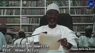 Afghanistan da America: Prof. Ahmad Aliyu Hafizahullah 