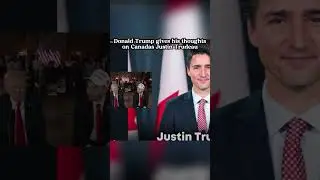 Donald Trump gives his thoughts on Canadas Priminister Justin Trudeau