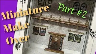 Miniature Curio Cabinet Makeover Diorama Part #2