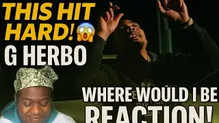G Herbo – Where Would I Be? REACTION! 😲🔥 | This Hit Hard