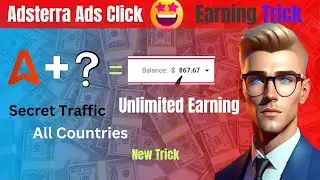 Adsterra Ads Click Earning Trick | New Traffic Trick