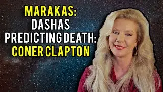 Marakas: Dashas Predicting Death: Conor Clapton