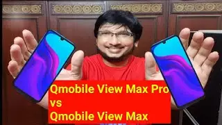 Qmobile View Max Pro Vs Qmobile View Max | Comparision