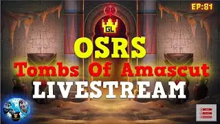 OSRS - EPISODE 81: TOA RAIDS! & OSRS Easter Event!