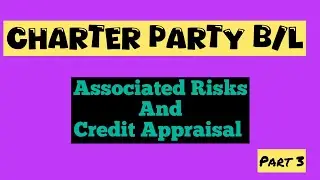 Charter Party Bill of Lading Risks and Credit Appraisal 
