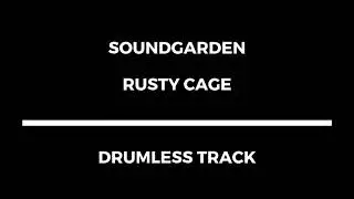 Soundgarden - Rusty Cage (drumless)
