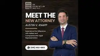 Meet Austin V. Knapp, the newest attorney at Ingrum Law Firm!