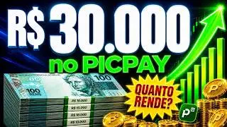 Quanto Rende 30 Mil no Picpay