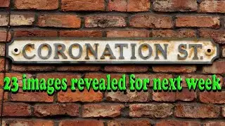 23 Coronation Street Spoiler Pictures Tease Major Drama Next Week
