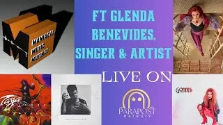 Maniacal Music Musings Ft Glenda Benevides, Singer & Artist