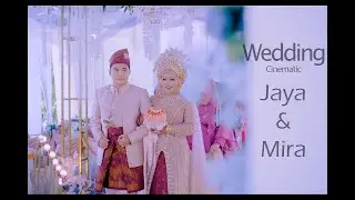 Cinematic Sony Fujifilm xt3 Wedding Jaya & Mira