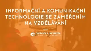 Informačn&iacute; a komunikačn&iacute; technologie se zaměřen&iacute;m na vzděl&aacute;v&aacute;n&iacute; | Pedagogick&aacute; fakulta OU