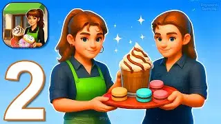 Cafe Life: Restaurant Game - Gameplay Walkthrough Part 2 - Cozy Dream Cafe (iOS, Android)