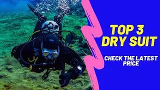 ✅Top 3 Dry Suit ( 3 Best Dry Suit )Dry Suit Review and Price