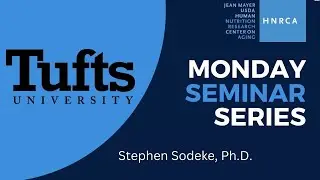 HNRCA Monday Seminar Series, April 29, 2024, Stephen Sodeke, PhD