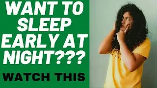 Tips To Sleep Early At Night | Sleep Early At Night In Hindi