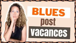 Le BLUES du surdoué | Pourquoi le RETOUR DE VACANCES peut être difficile