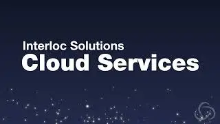 Interloc Cloud Services: The Smarter, Faster Path to Maximo in the Cloud