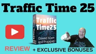 Traffic Time 25 Review - Plus EXCLUSIVE BONUSES - (Traffic Time 25 Review)