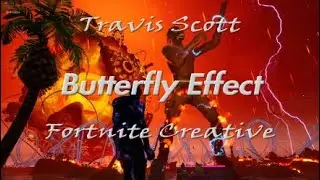 Travis Scott Butterfly Effect-Fortnite Creative