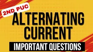 Alternating Current | Important Questions | 2nd PUC Physics Final examination 2025-26.