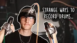 Strange Ways to Record Drums