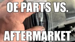 OE parts Vs. Aftermarket, find out what you&rsquo;re paying for 