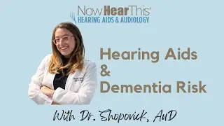 Hearing Aids and Dementia Risk Reduction