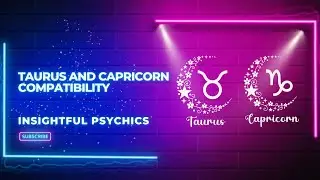 🌟Taurus and Capricorn compatibility: Earth Sign Power Couple? 🌟