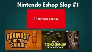 Nintendo Eshop Slop #1: Tung Tung Sahur Games