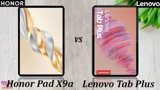 Lenovo Tab Plus vs HONOR Pad X9A Which is Better for You