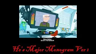 Phineas and Ferb song - He's Major Monogram Ver 1