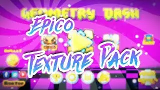 Epico Texture Pack Para [Geometry Dash 2.1] by [RodriguezGD]