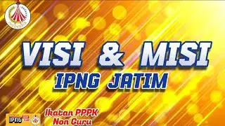 Visi dan Misi, dan Struktur Organisasi IPNG Jawa Timur per 30 Maret 2023