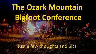 Ozark Mountian Bigfoot Conference
