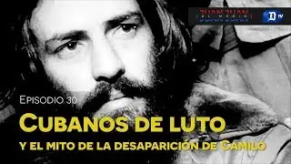 Juan Juan AL MEDIO Ep.30 / Cubanos de luto y EL MITO DE LA DESAPARICIÓN DE CAMILO CIENFUEGOS