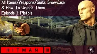 HITMAN 3 | Витрина инвентаря | Эпизод 1 | Пистолеты