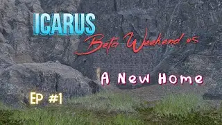 Building a New Home/Black Sands! | Icarus Beta 5 Weekend | Episode 1
