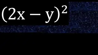 (2x-y)^2 , binomial exponent 2, expansion of the formula