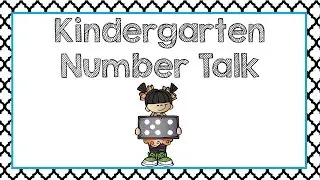 Kindergarten Number Talk - Fluency with 7