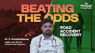 Against All Odds: An Incredible Recovery of a Road Accident Victim #PorunaiHospitals #Tirunelveli