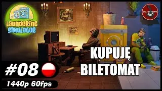 Kupuję biletomat || #8 || Laundering Simulator gameplay PL