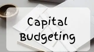 Capital Budgeting 