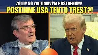 Zoldy: Postihne USA tento TREST?