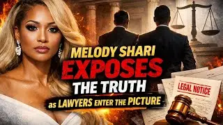 Melody Shari EXPOSES the Truth as Lawyers Enter the Picture