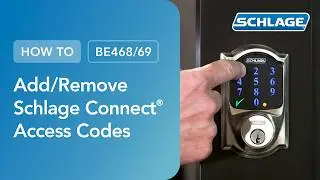 How To Add or Delete Access Codes to a Schlage Connect&trade; Smart Deadbolt